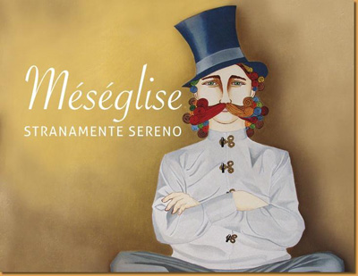 Meseglise - Nuovo Disco 2016 - Stranamente Sereno